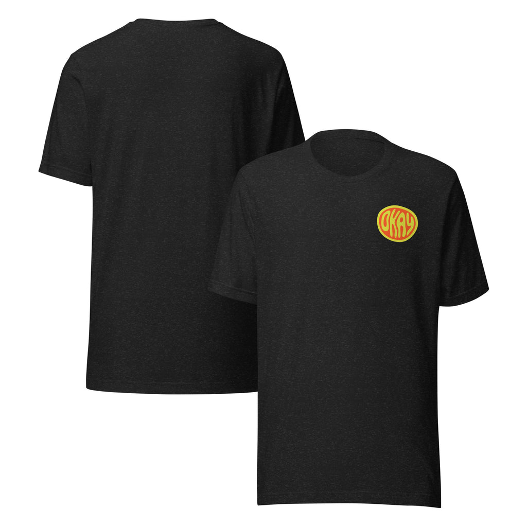 Okkkkkkay. Okay. Unisex t-shirt – vue 4 | Écritournures